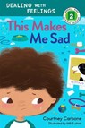 This Makes Me Sad - Courtney Carbone - 9781635650587