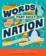Words That Built a Nation - Marilyn Miller ; Ellen Scordato ; Dan Tucker - 9781635651898
