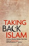 Taking Back Islam - Michael Wolfe ; Editors of Beliefnet - 9781635651973