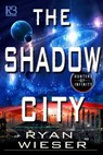 The Shadow City - Ryan Wieser - 9781635730272