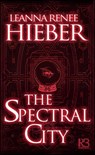 The Spectral City - Leanna Renee Hieber - 9781635730586