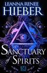 A Sanctuary of Spirits - Leanna Renee Hieber - 9781635730593