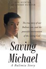 Saving Michael - Jon Hunter ; Sherry Hunter - 9781635756982