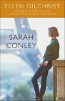 Sarah Conley - Ellen Gilchrist - 9781635763478