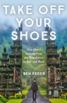 Take Off Your Shoes - Ben Feder - 9781635763683