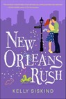 New Orleans Rush - Kelly Siskind - 9781635766271