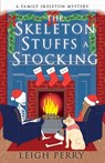 SKELETON STUFFS A STOCKING - Leigh Perry - 9781635766479