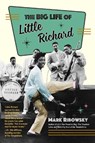 The Big Life of Little Richard - Mark Ribowsky - 9781635767223