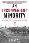 An Inconvenient Minority - Kenny Xu - 9781635767537