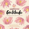 Everyday Gratitude - A Network for Grateful Living - 9781635860467