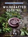 The Wildcrafted Cocktail - Ellen Zachos - 9781635864168