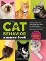 The Cat Behavior Answer Book, 2nd Edition - Arden Moore - 9781635864496
