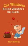 Cat Whiskers: Missing Valentine’s Day Hearts - Mare Robbins - 9781635897784