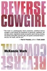 Reverse Cowgirl - McKenzie (Associate Professor of Media Studies Wark - 9781635901184