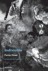 Indivisible, new edition - Fanny Howe ; Eugene Lim - 9781635901559