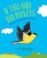 If This Bird Had Pockets - Amy Ludwig VanDerwater - 9781635923865