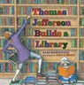 Thomas Jefferson Builds a Library - Barb Rosenstock - 9781635924343