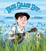 Blue Grass Boy - Barb Rosenstock - 9781635924473