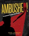 Ambushed! - Gail Jarrow - 9781635924633
