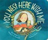 You Nest Here With Me - Jane Yolen ; Heidi E. Y. Stemple - 9781635925067