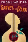 Garvey in the Dark - Nikki Grimes - 9781635925265