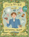 Josephine and Her Dishwashing Machine: Josephine Cochrane's Bright Invention Makes a Splash - Kate Hannigan - 9781635926217