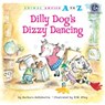 Dilly Dog's Dizzy Dancing - Barbara deRubertis - 9781635926958