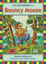 Bouncy Mouse - Barbara deRubertis - 9781635927825