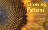 Growing Patterns: Fibonacci Numbers in Nature - Sarah C. Campbell - 9781635928372