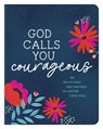 God Calls You Courageous: 180 Devotions and Prayers to Inspire Your Soul - Carey Scott - 9781636091150