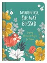 NEVERTHELESS SHE WAS BLESSED - Carey Scott - 9781636093499