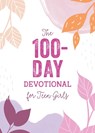 The 100-Day Devotional for Teen Girls - Janice Thompson - 9781636093734