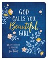 God Calls You Beautiful, Girl: 180 Devotions and Prayers for Teens - Kayla Coons - 9781636094205