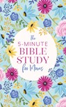 The 5-Minute Bible Study for Moms - Dena Dyer - 9781636095035