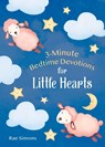 3-Minute Bedtime Devotions for Little Hearts - Rae Simons - 9781636095103