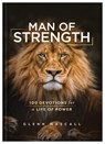 Man of Strength: 100 Devotions for a Life of Power - Glenn Hascall - 9781636096384