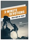 3-Minute Devotions: Bold Men of Faith: 180 Challenging Readings - Josh Mosey - 9781636097343