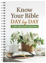 Know Your Bible Day by Day: A 365-Day Guide and Journal - Compiled by Barbour Staff - 9781636099644