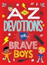 A to Z Devotions for Brave Boys - Matt Koceich - 9781636099699