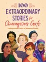 100 Extraordinary Stories for Courageous Girls - Jean Fischer - 9781636099989