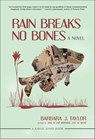 Rain Breaks No Bones - Barbara J. Taylor - 9781636141800