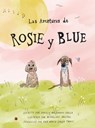 Rosie y Blue - Daniela Maldonado - 9781636162270