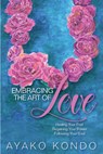 Embracing the Art of Love - Ayako Kondo - 9781636183107