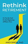 Rethink Retirement - Andi Simon - 9781636184265