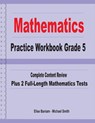 Mathematics Practice Workbook Grade 5: Complete Content Review Plus 2 Full-length Math Tests - Michael Smith - 9781636200194