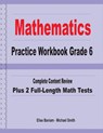 Mathematics Practice Workbook Grade 6: Complete Content Review Plus 2 Full-length Math Tests - Michael Smith - 9781636200279