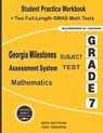 Georgia Milestones Assessment System Subject Test Mathematics Grade 7: Student Practice Workbook + Two Full-Length GMAS Math Tests - Math Notion - 9781636200651