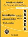 Georgia Milestones Assessment System Subject Test Mathematics Grade 6: Student Practice Workbook + Two Full-Length GMAS Math Tests - Michael Smith - 9781636200743
