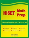 HiSET Math Prep: The Ultimate Step by Step Guide Plus Two Full-Length HiSET Practice Tests - Math Notion Inc ; Michael Smith - 9781636205007