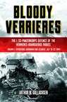 Bloody Verrieres: The I. SS-Panzerkorps' Defence of the Verrieres-Bourguebus Ridges - Arthur W Gullachsen - 9781636240022
